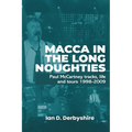 Macca in the Long Noughties: Paul McCartney tracks, life and tours 1998-2009 - Paperback