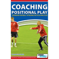 Coaching Positional Play - ''Expansive Football'' Attacking Tactics & Practices - Hardcover
