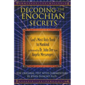 Decoding the Enochian Secrets: God's Most Holy Book to Mankind as Received by Dr. John Dee from Angelic Messengers - Hardcover