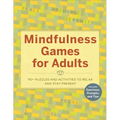 Mindfulness Games for Adults: 90+ Puzzles and Activities to Relax and Stay Present - Paperback