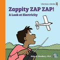Zappity ZAP ZAP! A Look at Electricity - Paperback