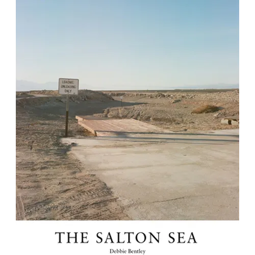 Salton Sea: Of Dust and Water - Hardcover