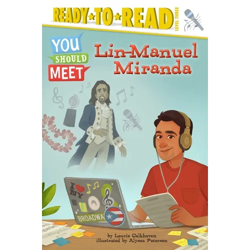 Lin-Manuel Miranda: Ready-To-Read Level 3 - Hardcover