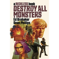 Destroy All Monsters: A Reckless Book - Hardcover