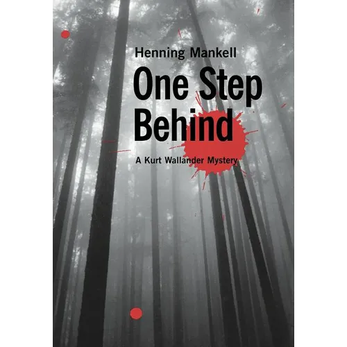 One Step Behind: A Kurt Wallander Mystery - Hardcover