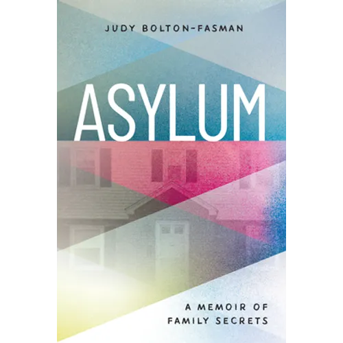 Asylum, a Memoir of Family Secrets - Paperback