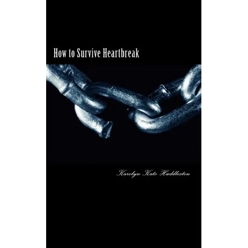 How to Survive Heartbreak: Dealing with the hurt & moving ahead - Paperback