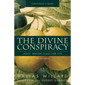 The Divine Conspiracy Bible Study Participant's Guide: Jesus' Master Class for Life (Participant's Guide) - Paperback