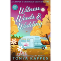 Witness, Woods, & Wedding - Paperback