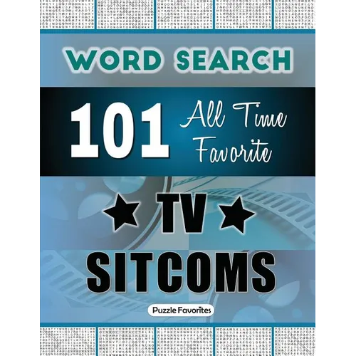 All Time Favorite TV Sitcoms Word Search: Featuring 101 Word Find Puzzles - Paperback