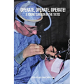 Operate, Operate, Operate!: A young surgeon in the 1970s - Paperback