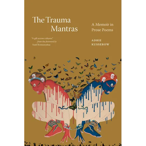 The Trauma Mantras: A Memoir in Prose Poems - Paperback