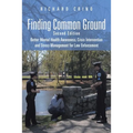 Finding Common Ground: Second Edition Better Mental Health Awareness, Crisis Intervention and Stress Management for Law Enforcement - Paperback