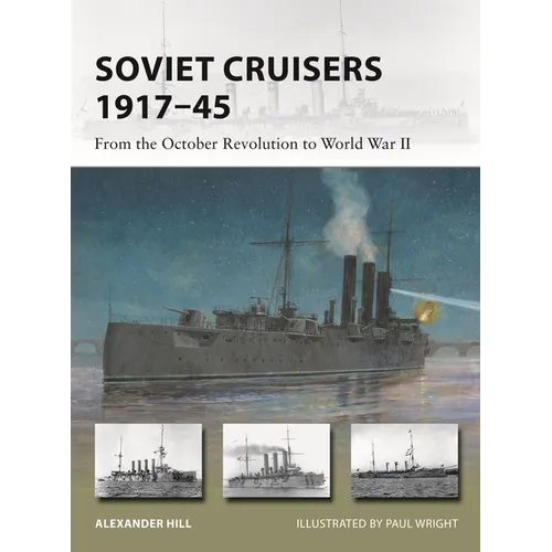 Soviet Cruisers 1917-45: From the October Revolution to World War II - Paperback