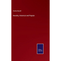 Heraldry, Historical and Popular - Hardcover