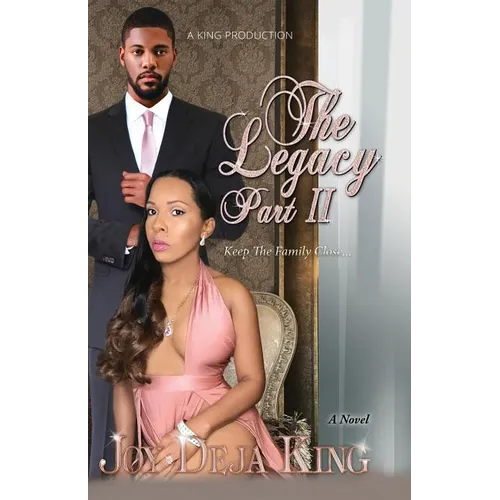 The Legacy Part 2: Keep The Family Close... - Paperback