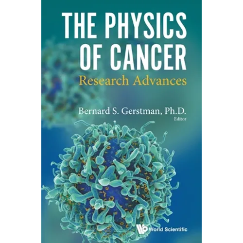 The Physics of Cancer: Research Advances - Hardcover