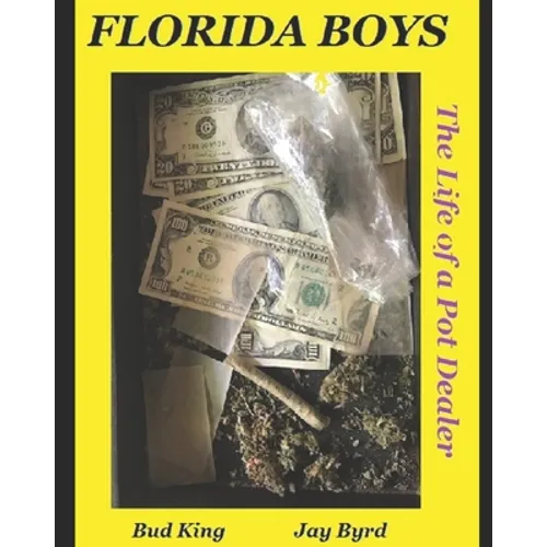 Florida Boys: A lifetime of pot dealing - Paperback