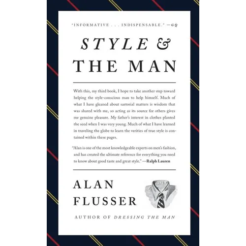 Style and the Man: How and Where to Buy the Best Mens' Clothes - Hardcover