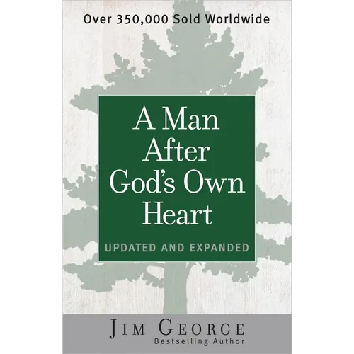 A Man After God's Own Heart: Updated and Expanded - Paperback