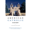 American Catholic History: A Documentary Reader - Paperback