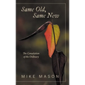 Same Old, Same New: The Consolation of the Ordinary - Hardcover