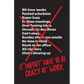 It Doesn't Have to Be Crazy at Work - Hardcover