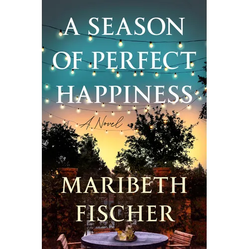 A Season of Perfect Happiness - Hardcover