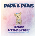 Brave Little Gracie - Hardcover