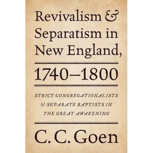 Revivalism and Separatism in New England, 1740-1800 - Paperback