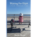 Waiting For Elijah - Paperback