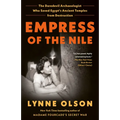 Empress of the Nile: The Daredevil Archaeologist Who Saved Egypt's Ancient Temples from Destruction - Paperback