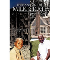 Epiphany on the Milk Crate - Hardcover
