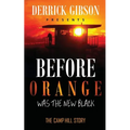 Before Orange was the New Black: The Camp Hill Story - Paperback