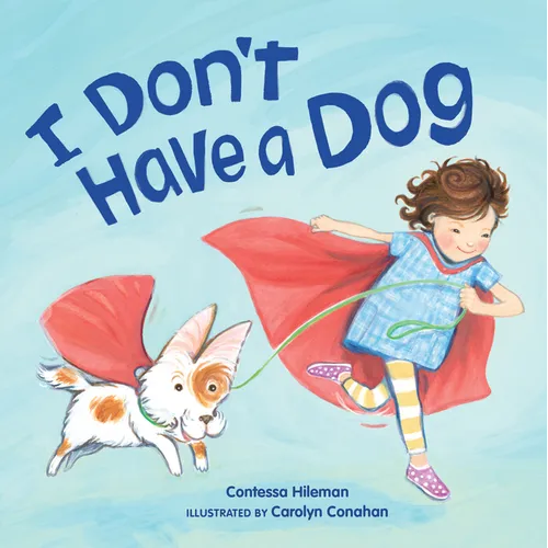 I Don't Have a Dog: Books about Pets for Kids - Hardcover