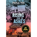 Rising from the Ashes: Los Angeles, 1992. Edward Jae Song Lee, Latasha Harlins, Rodney King, and a City on Fire - Hardcover