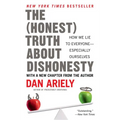 The Honest Truth about Dishonesty: How We Lie to Everyone--Especially Ourselves - Paperback