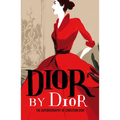 Dior by Dior: The Autobiography of Christian Dior - Paperback