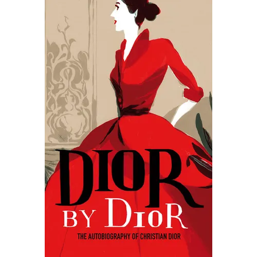 Dior by Dior: The Autobiography of Christian Dior - Paperback