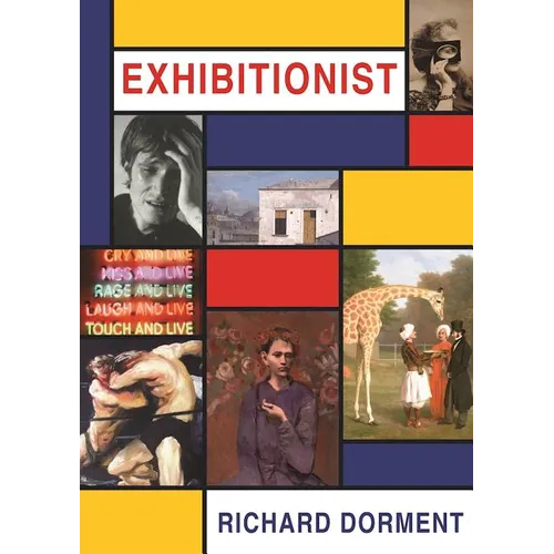 Exhibitionist: Writing about Art in a Daily Newspaper - Hardcover