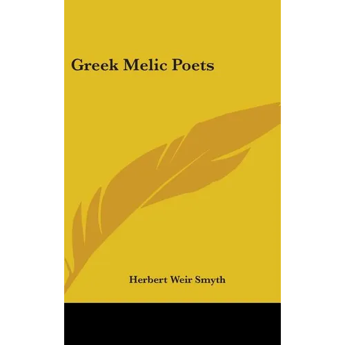 Greek Melic Poets - Hardcover