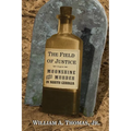 The Field of Justice: Moonshine and Murder In North Georgia - Paperback