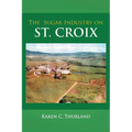 The Sugar Industry on St. Croix - Paperback