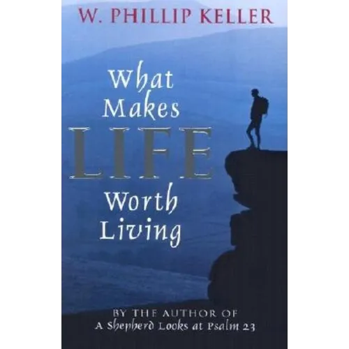 What Makes Life Worth Living - Paperback