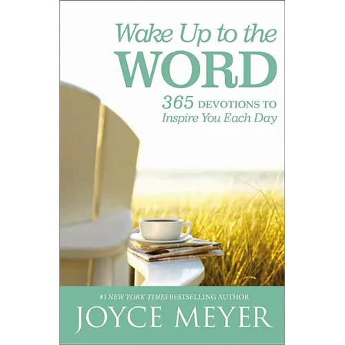 Wake Up to the Word: 365 Devotions to Inspire You Each Day - Hardcover