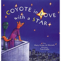 Coyote in Love with a Star: (A Tale from the Potawatomi) - Hardcover