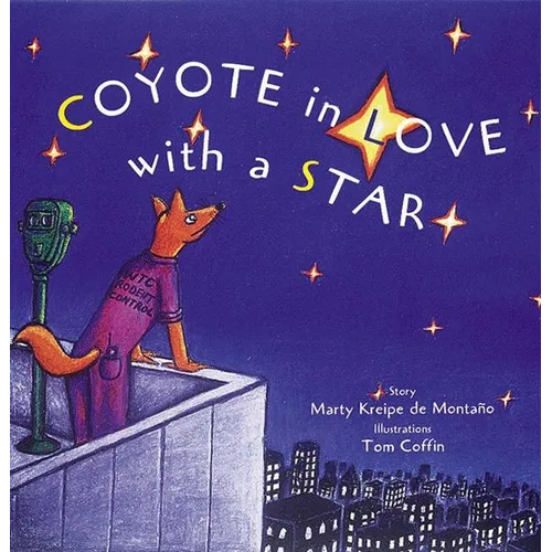 Coyote in Love with a Star: (A Tale from the Potawatomi) - Hardcover