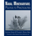 Naval Minewarfare: Politics to Practicalities - Hardcover