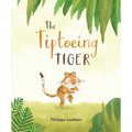 The Tiptoeing Tiger - Hardcover