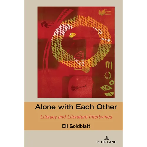 Alone with Each Other: Literacy and Literature Intertwined - Paperback